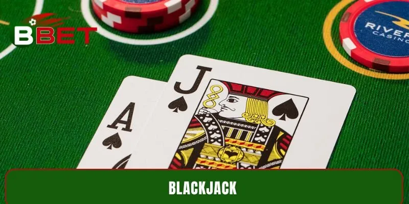 Blackjack BBET - Kinh nghiệm chinh phục game bài đỉnh cao