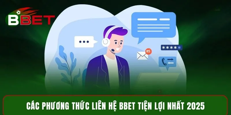 Các phương thức liên hệ BBET tiện lợi nhất 2025