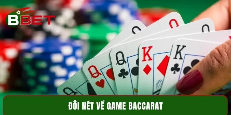 Đôi nét về game Baccarat